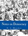 Notes on Democracy (Large Print Edition) - H. L. Mencken - 9781494288648