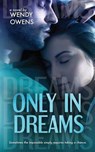 Only in Dreams - OWENS,  Wendy L. - 9781494316549