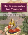 The Kamasutra for Women (B&W Edition): Based on the Vedic Tradition - Vinod Verma - 9781494328016