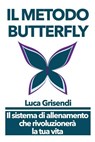 Il Metodo Butterfly - GRISENDI,  MR Luca - 9781494372798