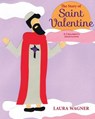 The Story of Saint Valentine - Laura Wagner - 9781494469047
