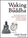 Waking the Buddha - STRAND,  Clark - 9781494556303