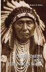 Chief Joseph and the Indian Wars - D Bolen Robert - 9781495138560