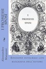 I Promessi Sposi: Edizione integrale con biografia dell'autore - Alessandro Manzoni - 9781495284625