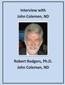 Interview with John Coleman, ND: Recommendations on Therapies that Reverse Parkinsons Symptoms - John Coleman Nd - 9781495360565