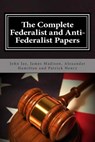 The Complete Federalist and Anti-Federalist Papers - MADISON,  James - 9781495446696