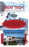 Boat Tech: Systems, Equipment, Gear, Troubleshooting, and Advice for Recreational and Commercial Boaters - Bob Bernstein - 9781495941344