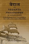 The Vedanta Philosophy of Sankaracharya: Crest-Jewel of Wisdom, Atma Bodha, Tattva Bodha, Vakhya Sudha, Atmanatma-viveka, with Articles and Commentari - Charles Johnston - 9781495946691