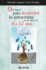 Que hacer para desarrollar la autoestima en los ninos de 6 a 12 anos - Danielle Laporte - 9781496064677