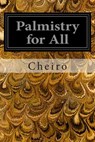 Palmistry for All - Cheiro - 9781496091604