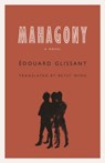 Mahagony - Edouard Glissant - 9781496201782