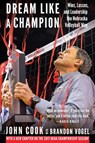 Dream Like a Champion - John Cook ; Brandon Vogel - 9781496211910