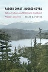 Ragged Coast, Rugged Coves - Diane J. Purvis - 9781496225887