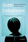 Queer Embodiment - Hil Malatino - 9781496229076