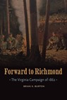 Forward to Richmond - Brian K. Burton - 9781496229717
