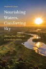 Nourishing Waters, Comforting Sky - Stephen R. Jones - 9781496230270