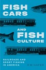 Fish Cars and Fish Culture - R. W. Hafer - 9781496235145