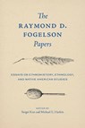 The Raymond D. Fogelson Papers - Raymond D. Fogelson - 9781496245458