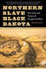 Northern Slave, Black Dakota - Walt Bachman - 9781496245991
