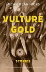 Vulture Gold - Micah Dean Hicks - 9781496248251