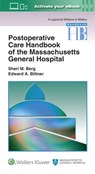 Postoperative Care Handbook of the Massachusetts General Hospital - SHERI M. BERG ; EDWARD A,  MD, PhD, MS.Ed, FCCM Bittner - 9781496301048