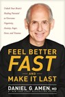 Amen MD Daniel G: Feel Better Fast and Make It Last - Amen MD Daniel G - 9781496425669