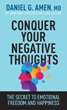 Amen MD Daniel G: Conquer Your Negative Thoughts - Amen MD Daniel G - 9781496457646