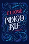Indigo Isle - T. I. Lowe - 9781496465603