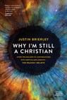 Why I'm Still a Christian - Justin Brierley - 9781496466938
