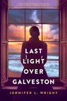 Last Light Over Galveston - Jennifer L. Wright - 9781496477613