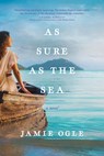 As Sure as the Sea - Jamie Ogle - 9781496479723