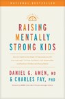 Raising Mentally Strong Kids - Amen MD Daniel G ; Charles Fay - 9781496484796