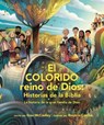 El Colorido Reino De Dios, Historias De La Biblia - Esau McCaulley - 9781496487650