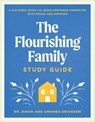 The Flourishing Family Study Guide - Dr. David Erickson - 9781496488503