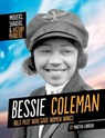 Bessie Coleman: Bold Pilot Who Gave Women Wings - Martha London - 9781496688187