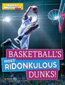 Basketball's Most Ridonkulous Dunks! - Shawn Pryor - 9781496696885