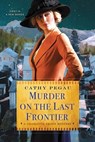 Murder on the Last Frontier - Cathy Pegau - 9781496700551