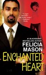 Enchanted Heart - Felicia Mason - 9781496702616