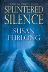 Splintered Silence - Susan Furlong - 9781496711687