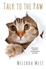 Talk to the Paw - Melinda Metz - 9781496712165
