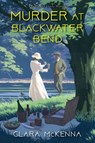 Murder at Blackwater Bend - Clara McKenna - 9781496717818