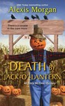 Death by Jack-o'-Lantern - Alexis Morgan - 9781496719546
