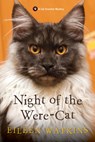 Night of the Were-Cat - Eileen Watkins - 9781496722997