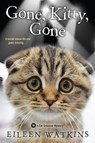 Gone, Kitty, Gone - Eileen Watkins - 9781496723000