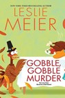 Gobble, Gobble Murder - Leslie Meier - 9781496726254