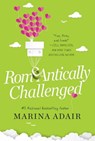 ROMeANTICALLY CHALLENGED - Marina Adair - 9781496727664