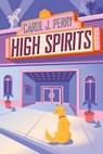 High Spirits - Carol J. Perry - 9781496731388