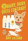 Dairy, Dairy, Quite Contrary - Amy Lillard - 9781496733450