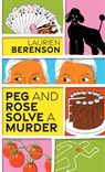 Peg and Rose Solve a Murder - Laurien Berenson - 9781496735799