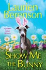 Show Me the Bunny - Laurien Berenson - 9781496735812